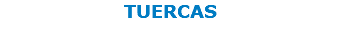 TUERCAS